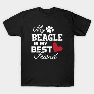 Beagle Dog - My beagle is my best friend T-Shirt